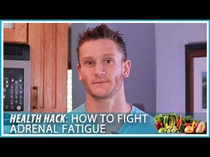 How to Fight Adrenal Fatigue: Health Hack- Thomas DeLauer