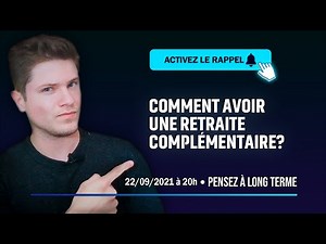 Comment avoir une retraite complémentaire ? | Épisode 2 #Retraitedevaleur