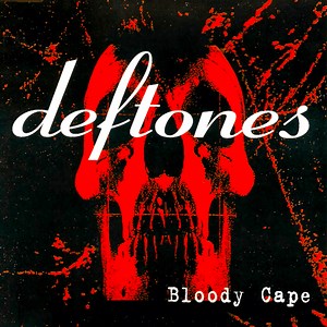 Deftones – Bloody Cape