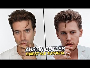 Austin Butler Hairstyle Tutorial