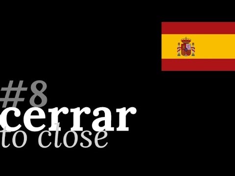 Spanish Word Of The Day #8: "cerrar" (to close) | 10 practice sentences