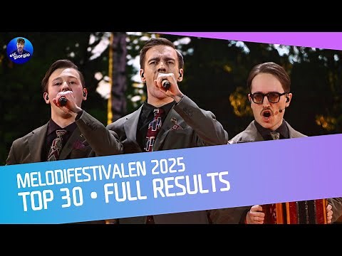 🇸🇪 Melodifestivalen 2025: TOP 30 - Full Results