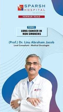 SPARSH Hospital, Hennur Road | Dr. Linu Abraham Jacob| World Lung Cancer Day