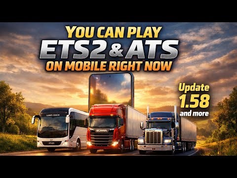 ETS2/ATS in Mobile Now! Play future Update 1.58 and More DLCs