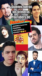 Los Primeros Youtubers de España que Debes Conocer