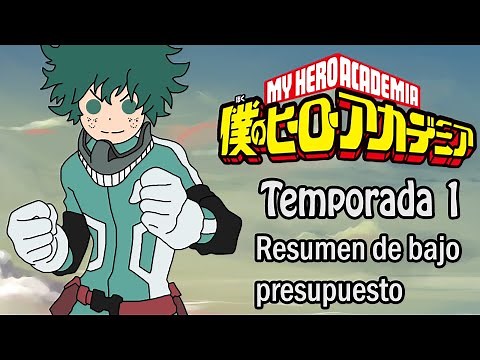 Summarizing BOKU NO HERO ACADEMIA (Season 1) in 1 video