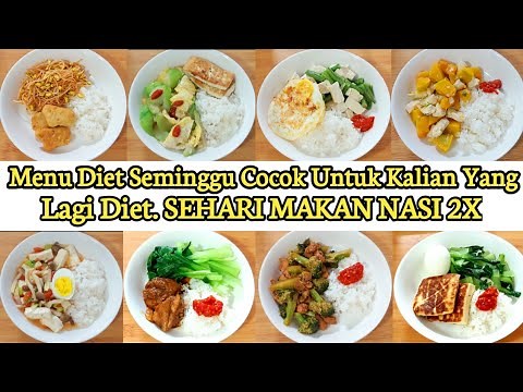MENU DIET SEMINGGU. SEHARI MAKAN NASI 2X. DEFICIT KALORI