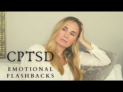 EMOTIONAL FLASHBACKS AND CPTSD: MANAGING COMPLEX PTSD