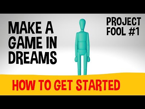 Creating A Game in Dreams PS4 - How To Get Started - Project Fool #1