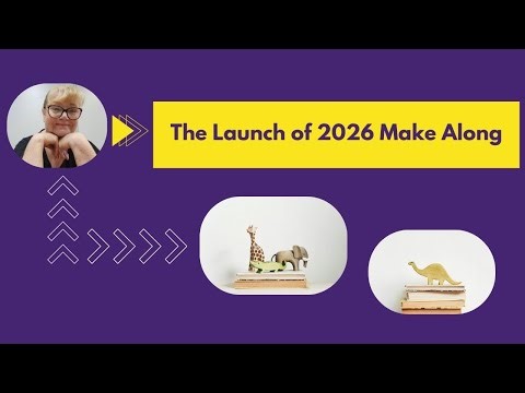 The Launch My 2026 Make Along Challenge...Unleash your Imagination!