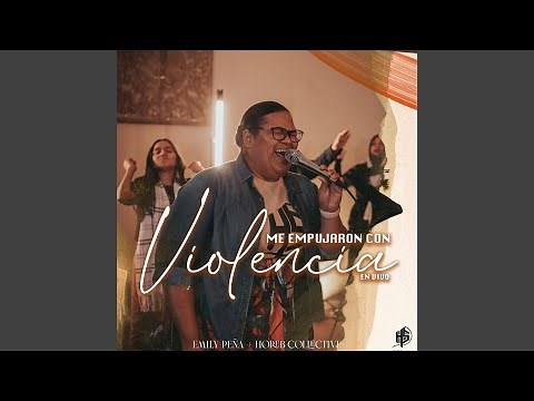 Me Empujaron Con Violencia (En Vivo)
