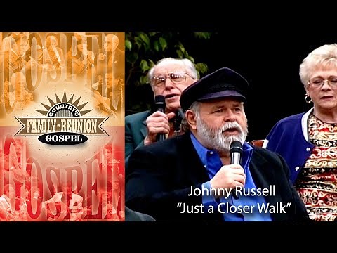 Johnny Russell sings "Just a Closer Walk" live on Country's Family Reunion