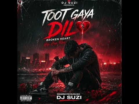 TOOT GAYA DIL – DJ SUZI | Broken Heart