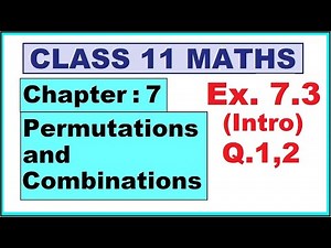 Maths 11 Ex.7.3 Introduction (Q.1,2) Ch:7 Permutations and Combinations | Ncert | Cbse.