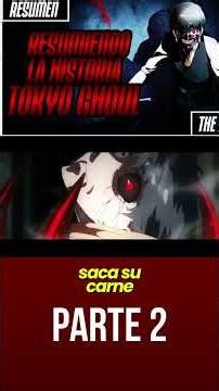 TOKYO GHOUL Temporada 1 Parte 2/6 | Resumen Completo 🔥👁️ #anime #animeshorts