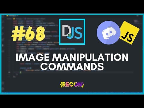 #68 Image Manipulation Commands ( CANVACORD ) | discord.js tutorials