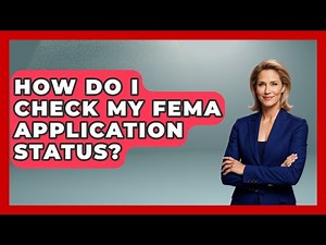 How Do I Check My FEMA Application Status? - Making Politics Simple