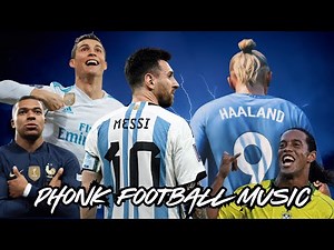 Phonk Music : Brazillain Phonk Football Mix Song