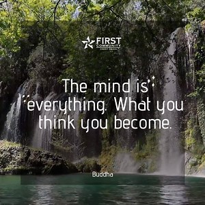 “The mind is everything. What you think you become.” – Buddha | First Community Credit Union