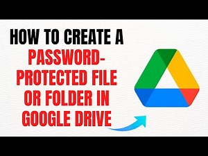 How to Create a Password-Protected File or Folder in Google Drive in 2025 – Full Guide
