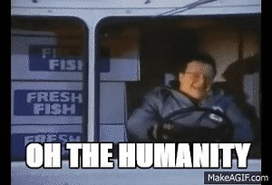 Newman: oh, the humanity! on Make a GIF