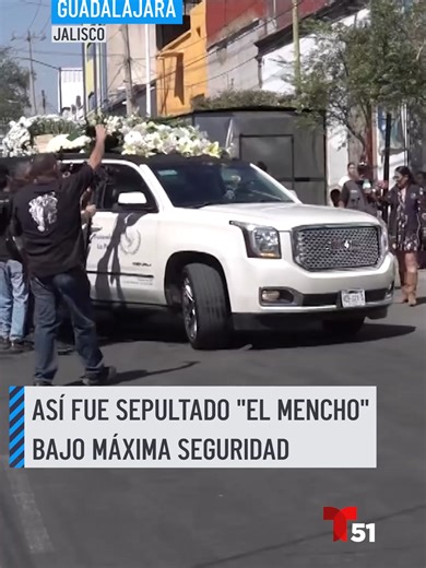 Funeral de El Mencho en Guadalajara bajo fuerte vigilancia