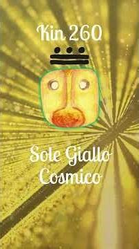 KIN 260 – Cosmic Yellow Sun | Illuminate. Transcend. Be reborn into the light