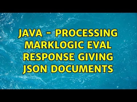 Java - processing Marklogic eval response giving JSON Documents