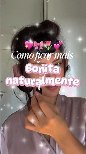 Como ficar mais bonita naturalmente 🌷 #autoestima #autocuidado #aesthetic #glowupfeminino #shorts