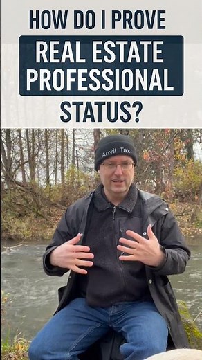 How Do I Prove Real Estate Professional Status?