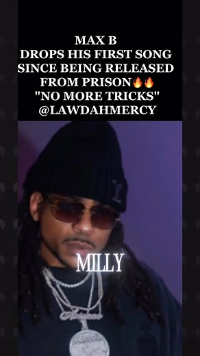 8.8K views · 391 reactions |  Max B just dropped his first song since getting out of prison, “No More Tricks,” and the Wave is back  #MaxB #NoMoreTricks #FreeTheWave #HarlemLegend #NewMusic #Viral  | Lawdah Mercy | Facebook