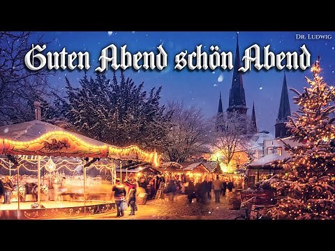 Guten Abend, schön Abend [German Christmas song][+English translation]