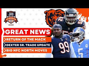 BIG NEWS; Khalil Mack Return Confirmed, Bears Reunion? + Gervon Dexter Trade Update Per Brad Biggs