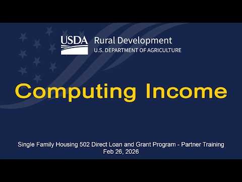 Single Family Housing Direct Loan & Grant Program Training: Computing Income