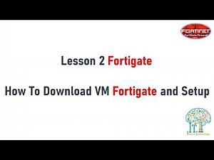 Lesson 2 FortiGate How To Download VM FortiGate and Setup By Eng Ahmed Ekram