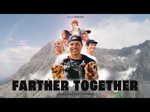 FARTHER TOGETHER | 100-Mile Ultramarathon Documentary