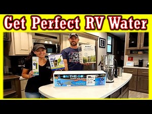 RV Water Solutions // Best Filters & Softeners To Use