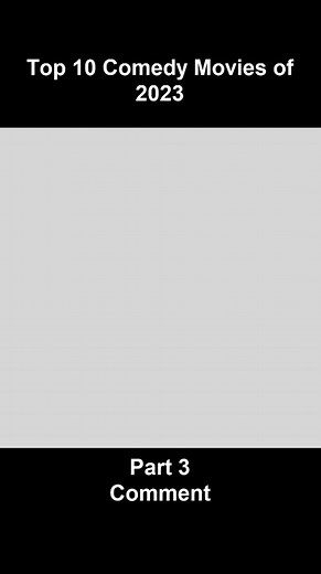 Top 10 Comedy Movies of 2023 Part 3 #Movie #film #tv #tiktok #top #top10 #entertainment