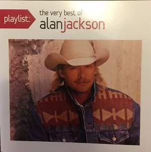 Alan Jackson - Playlist: The Very Best Of Alan Jackson