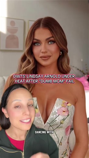 Lindsay Arnold Faces Backlash Over 'Dumb Mom' Comment