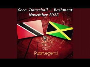 Soca Dancehall + Bashment November 2025