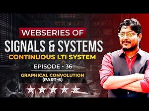 EP 36 Signals & Systems | Continuous LTI System | Graphical Convolution (PART-6) #signalsandsystems