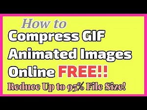 How to Compress GIF Animated Images Online Free (Reduce up to 95% of File Size)