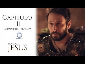 Novela Jesus #111 - Capítulo 111 Completo de 26/12/18