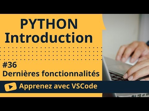 [Apprenez avec VSCode] Introduction au Python #36 Dernières fonctionnalités