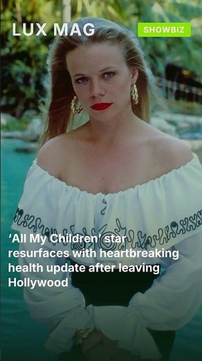 ‘All My Children’ star resurfaces with heartbreaking health update after leaving Hollywood #shorts