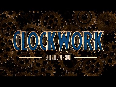 Clockwork (Extended Version) - Epic Steampunk Music