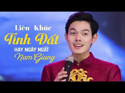 Liên Khúc TÌNH ĐẤT - Nam Giang | Chàng Trai Hát Nhạc Dân Ca Quê Hương Hay Ngây Ngất