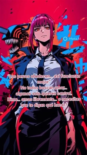 Makima — Chainsaw Man “Los perros obedecen… así funcionan mejor.”