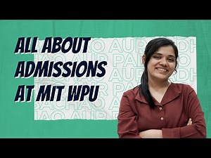All about admissions at MIT WPU | Application fees, MIT WPU CET, Personal Interaction & more!